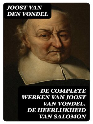 cover image of De complete werken van Joost van Vondel. De Heerlijkheid van Salomon